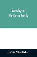 Genealogy of the Barber family: the descendants of Robert Barber of Lancaster County, Pennsylvania