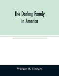 The Darling family in America: being an account of the founders and first colonial families, an official list of the heads of families of the name Da