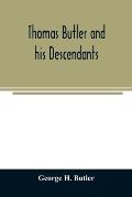 Thomas Butler and his descendants. A genealogy of the descendants of Thomas and Elizabeth Butler of Butler's Hill, South Berwick, Me., 1674-1886