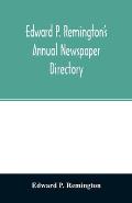 Edward P. Remington's annual newspaper directory