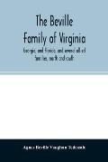 The Beville family of Virginia, Georgia, and Florida, and several allied families, north and south