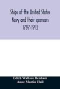 Ships of the United States Navy and their sponsors 1797-1913