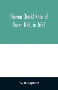 Thomas (Nock) Knox of Dover, N.H., in 1652: and some of his descendants