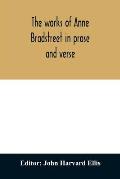 The works of Anne Bradstreet in prose and verse