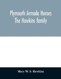 Plymouth Armada heroes: The Hawkins family