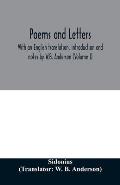 Poems and letters. With an English translation, introduction and notes by W.B. Anderson (Volume I)