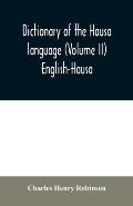 Dictionary of the Hausa language (Volume II) English-Hausa