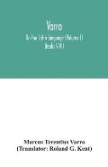 Varro; On the Latin language (Volume I) Books V-VII