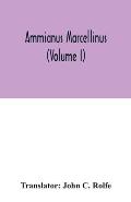 Ammianus Marcellinus (Volume I)