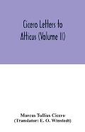 Cicero Letters to Atticus (Volume II)