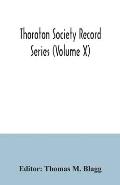 Thoroton Society Record Series (Volume X) Abstracts of the Bonds and Allegations for Marriage Licences in the Archdeaconry Court of Nottingham 1754-17