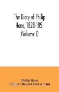 The diary of Philip Hone, 1828-1851 (Volume I)