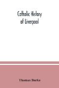 Catholic history of Liverpool
