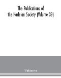 The Publications of the Harleian Society (Volume 39)
