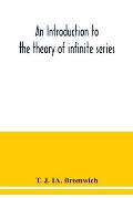 An introduction to the theory of infinite series