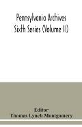Pennsylvania archives Sixth Series (Volume II)