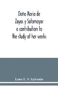Do?a Maria de Zayas y Sotomayor: a contribution to the study of her works