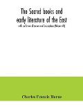 The sacred books and early literature of the East; with an historical survey and descriptions (Volume VII)