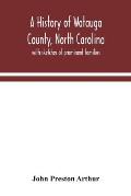 A history of Watauga County, North Carolina: with sketches of prominent families