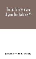 The Institutio oratoria of Quintilian (Volume IV)