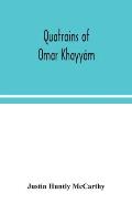 Quatrains of Omar Khayy?m