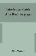 Introductory sketch of the Bantu languages