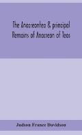 The Anacreontea & principal remains of Anacreon of Teos, in English verse. With an essay, notes, and additional poems