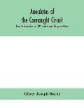 Anecdotes of the Connaught circuit. From its foundation in 1604 to close upon the present time