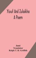 Y?suf and Zulaikha: a poem
