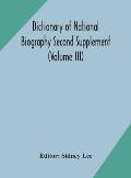Dictionary of national biography Second Supplement (Volume III)