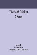 Y?suf and Zulaikha: a poem