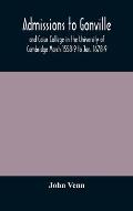 Admissions to Gonville and Caius College in the University of Cambridge March 1558-9 to Jan. 1678-9