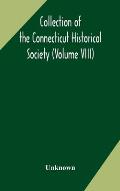 Collection of the Connecticut Historical Society (Volume VIII)