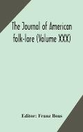 The journal of American folk-lore (Volume XXX)