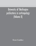 University of Washington publications in anthropology (Volume X) Ethnobotany of Western Washington