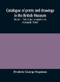 Catalogue of prints and drawings in the British Museum: Division I. Political and personal satires (Volume III) (Part II)