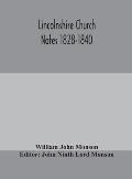 Lincolnshire Church Notes 1828-1840