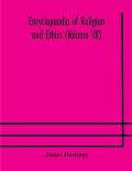 Encyclopaedia of religion and ethics (Volume VII)