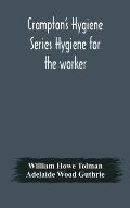 Crampton's Hygiene Series Hygiene for the worker