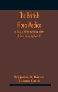 The British flora medica, or, History of the medicinal plants of Great Britain (Volume II)