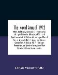 The Naval Annual 1912 Part I - Earl Brassey Commander C. N. Robinson And John Leyland Alexander Richardson Part Ii - List Of Ships Commander C. N. Rob