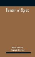 Elements of algebra. Translated from the French, with the notes of Bernoulli and the additions of De La Grange To Which Is Prefixed a Memoirs of the L