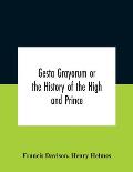 Gesta Grayorum Or The History Of The High And Prince, Henry Prince Of Purpoole, Arch-Duke Of Stapulia And Bernardia, Duke Of High And Nether Holborn,