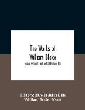 The Works Of William Blake; Poetic, Symbolic, And Critical (Volume Iii)