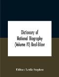 Dictionary Of National Biography (Volume Iv) Beal-Biber
