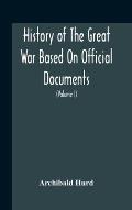 History Of The Great War Based On Official Documents By Direction Of The Historical Section Of The Committee Of Imperial Defence The Merchant Navy (Vo