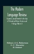 The Modern Language Review; A Quarterly Journal Devoted To The Study Of Medieval And Modern Literature And Philology (Volume V)