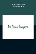 The Play Of Everyman, Based On The Old English Morality Play New Version By Hugo Von Hofmannsthal Set To Blank Verse By George Sterling In Collaborati