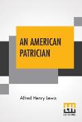 An American Patrician: Or The Story Of Aaron Burr