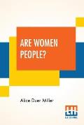 Are Women People?: A Book Of Rhymes For Suffrage Times